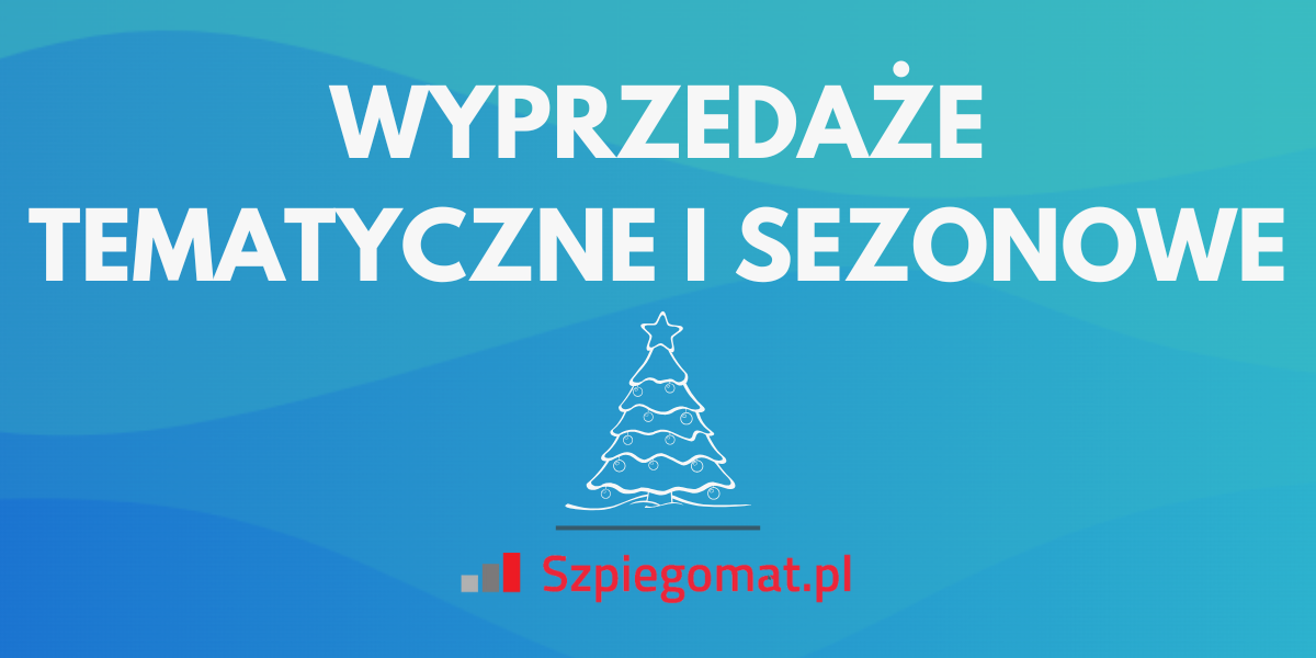 Wyprzedaże tematyczne i sezonowe w e-commerce – jak je robić?