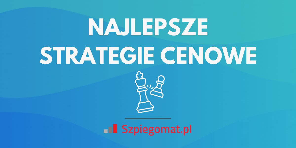 Strategie cenowe w sklepie internetowym – 10 najlepszych strategii cenowych