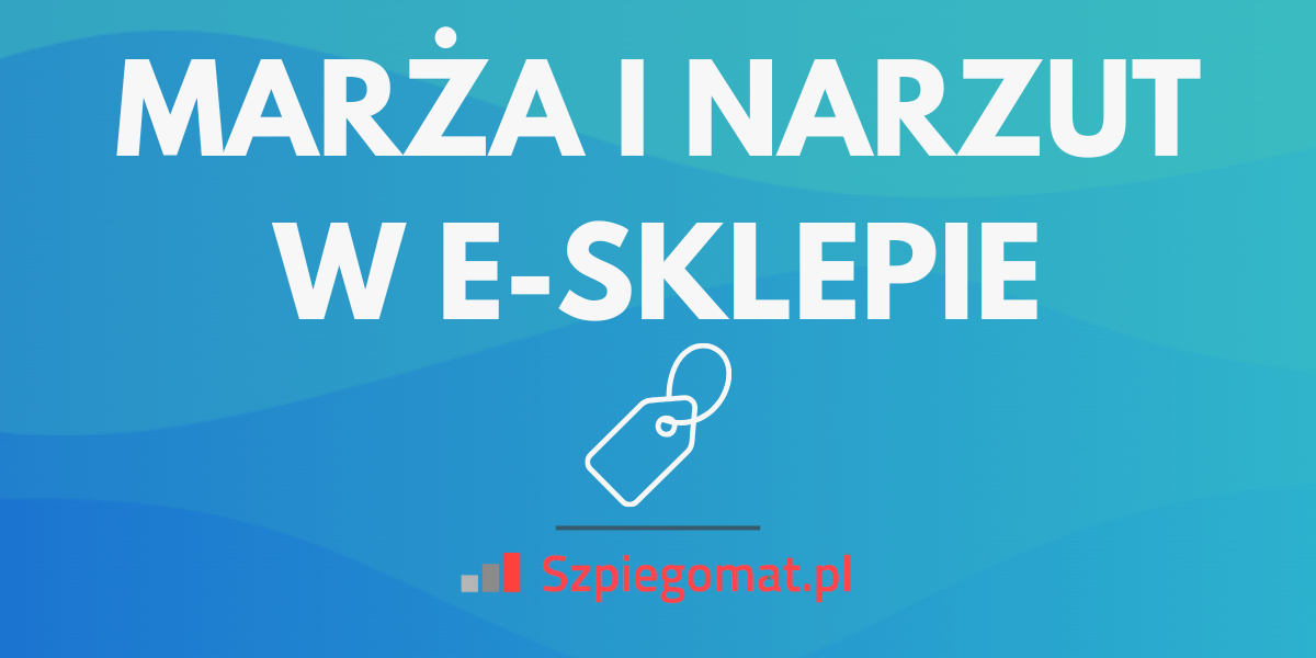 Marża i narzut w sklepie internetowym
