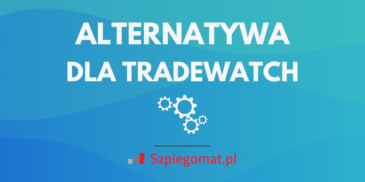 Czy istnieje skuteczna alternatywa dla TradeWatch?