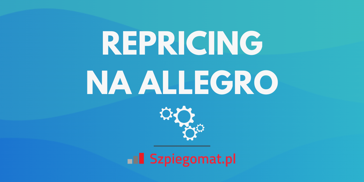 Repricing na Allegro: czym jest i jak go stosować