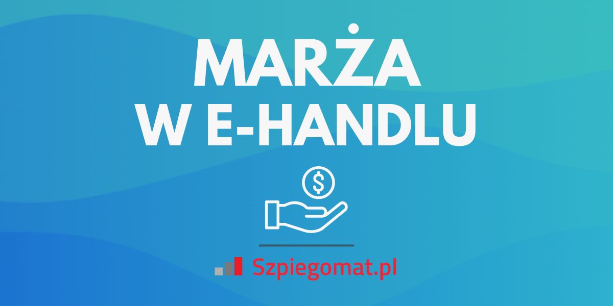 Jaka powinna być marża w handlu elektronicznym?
