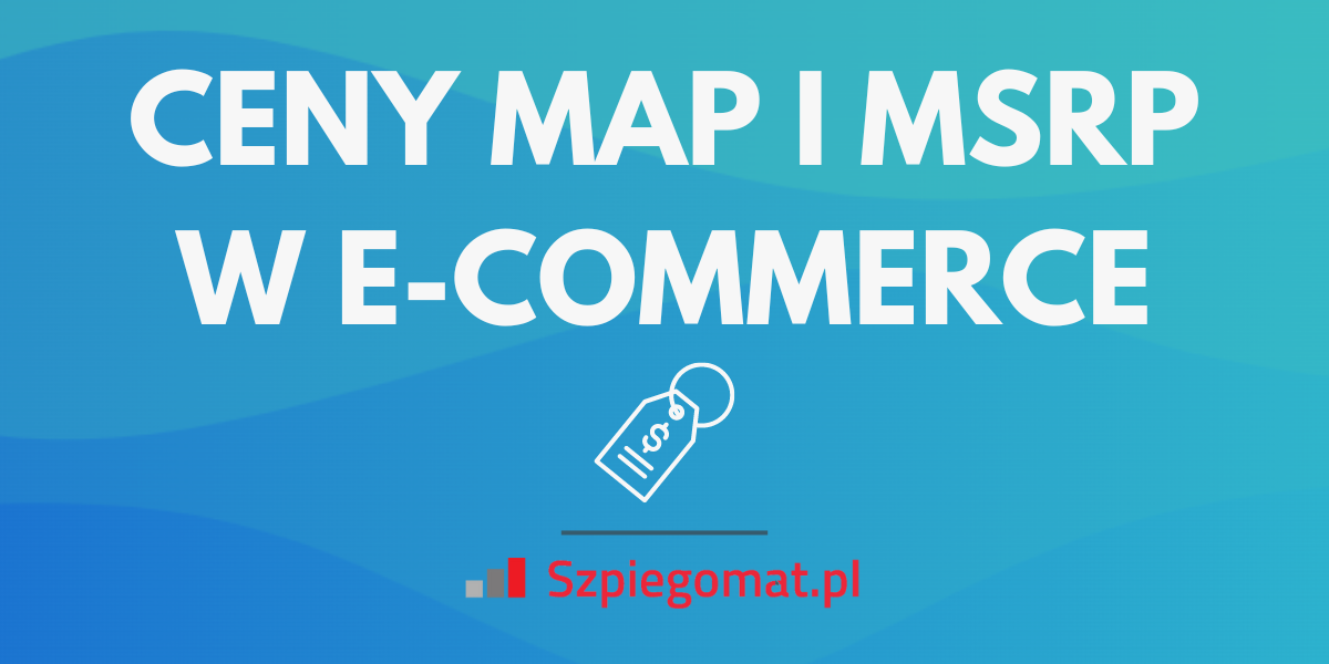 Ceny MAP i MSRP w e-commerce: definicje, różnice, zastosowanie